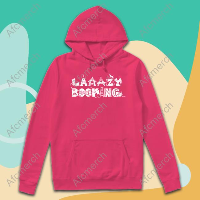 Ofiicial Laaazy Booking T Shirt