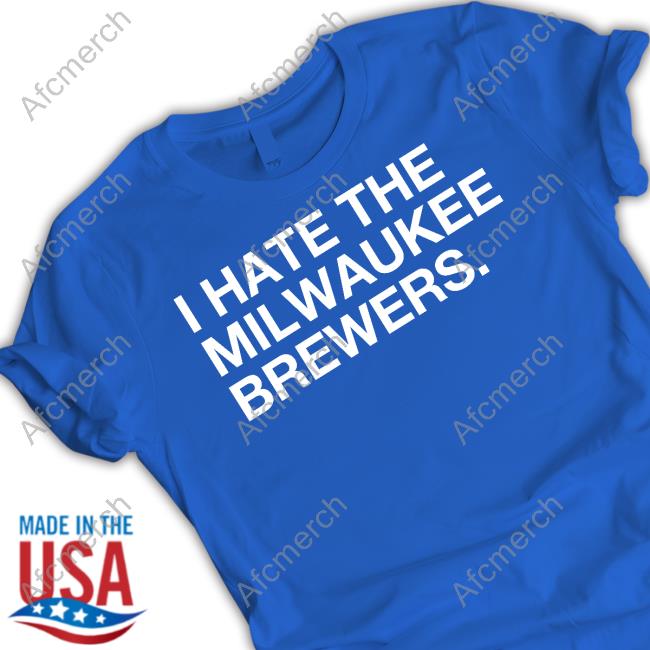 Official Obvious Shirts Shop I Hate The Milwaukee Brewers Shirt