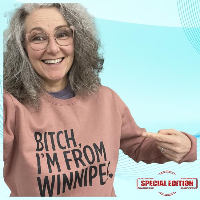 Ennifer Gunter - Bitch I’m From Winnipeg T Shirt