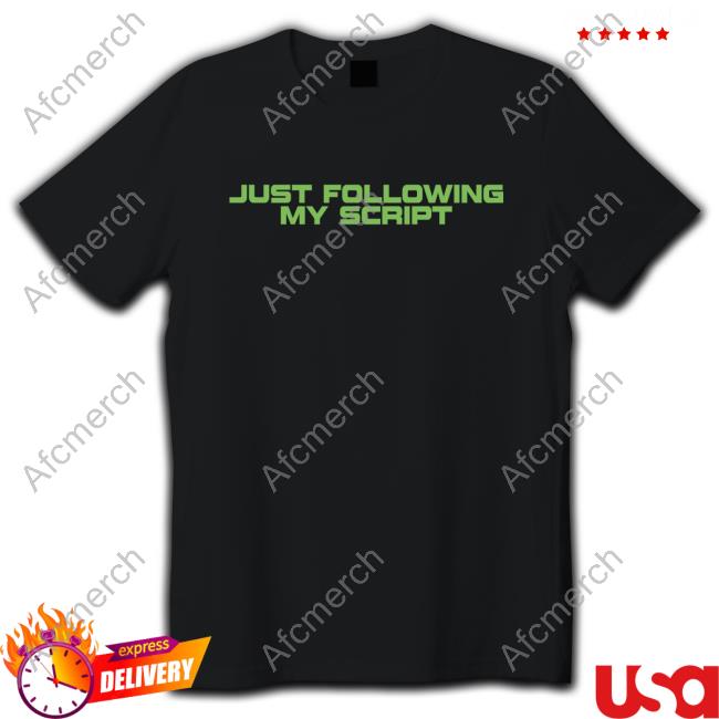 Just Following My Script Long Sleeve T Shirt