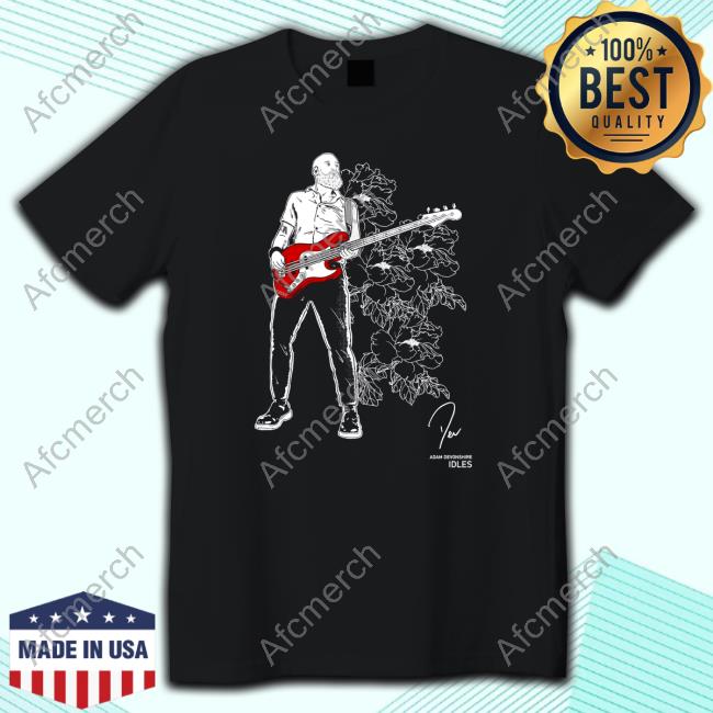 Official Bassists Against Racists Shirts – Adam Devonshire of IDLES