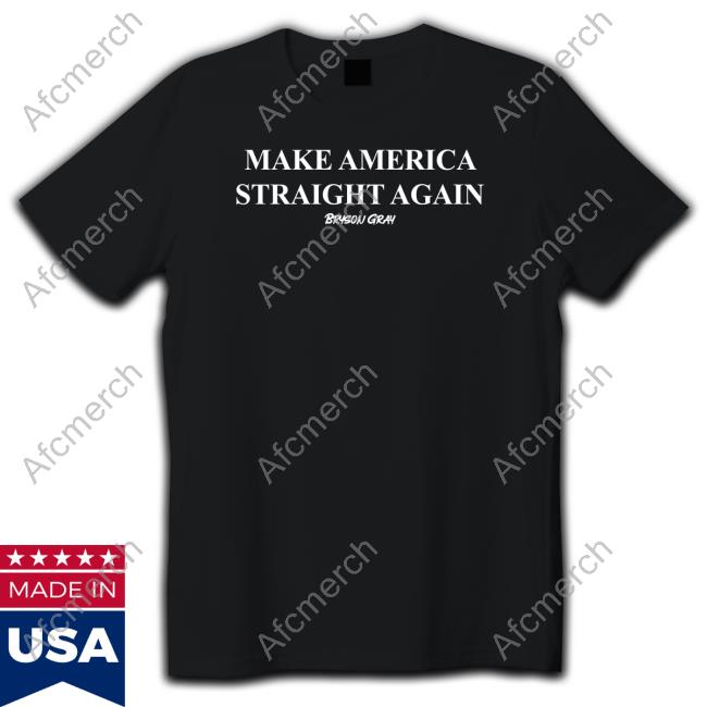 Make America Straight Again Tee Shirt