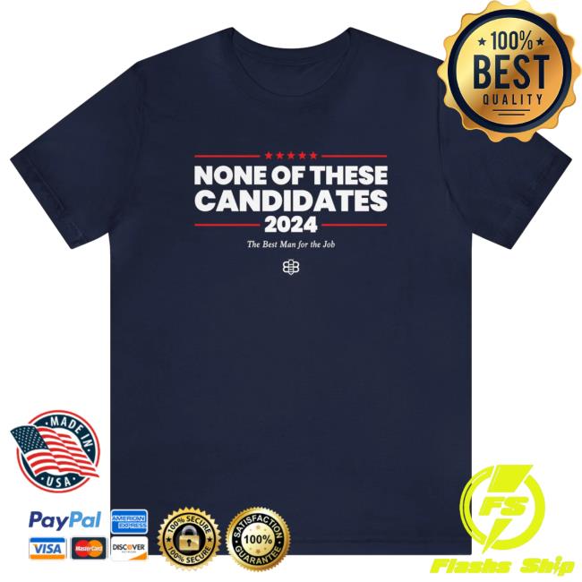 Official Babylon Bee Merch Shop None Of These Candidates New Tee