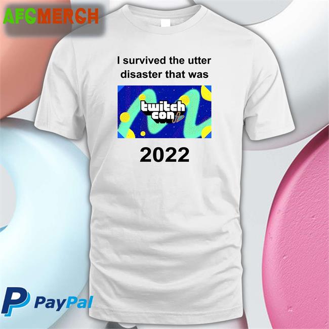 Gildan I Survived The Utter Disaster That Was TwitchCon 2022 Tees Shubble Alt