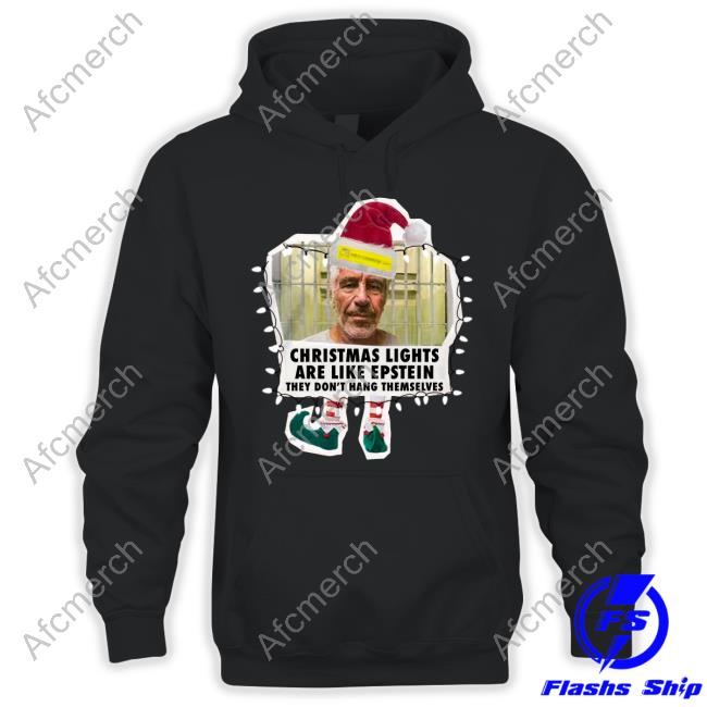 Official Christmas Lights Are Like Epstein They Don't Hang Themselves Tee Shirt