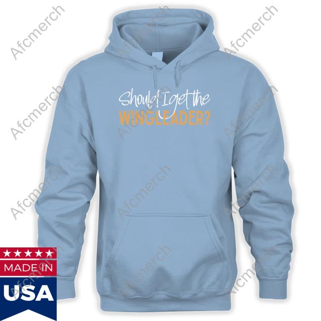 Should I Get The Wingleader Tee Shirt Should I Get The Wingleader Shirt