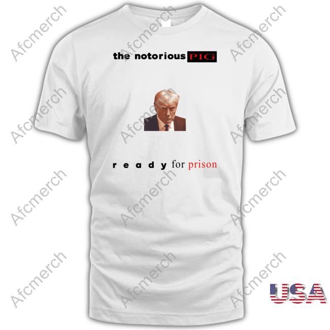 The Notorious PIG (Trump Mugshot) Sweatshirt