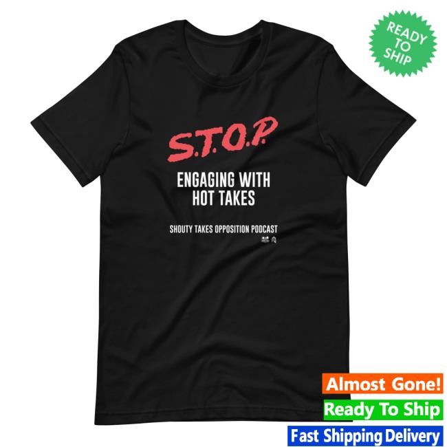Steve N Sam Stop Engaging With Hot Takes New T-Shirt