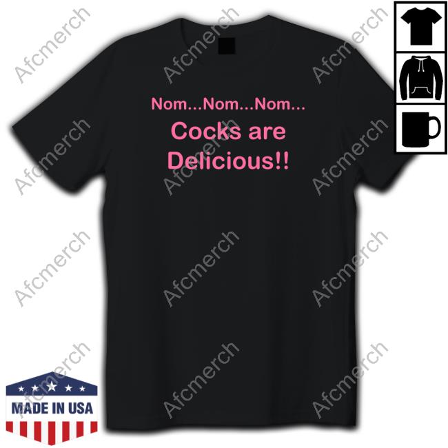 Nom Nom Nom Cocks Are Delicious Long Sleeve T Shirt