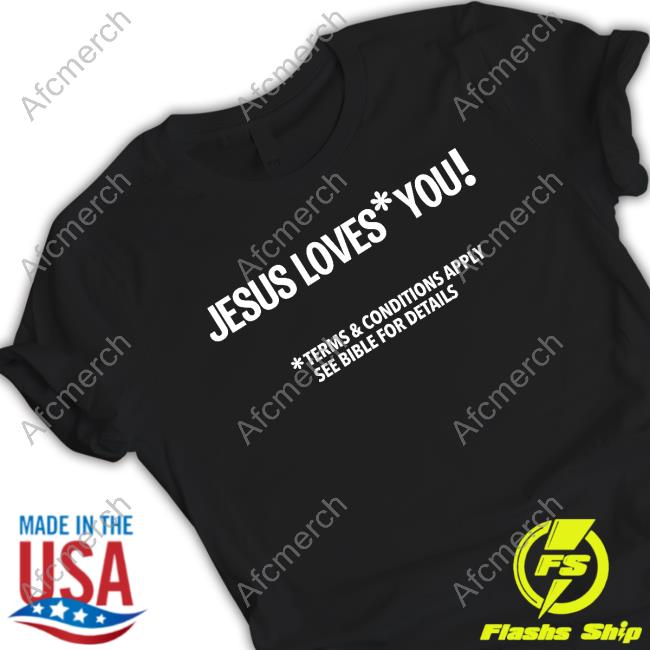 Satan Jesus Loves You Terms And Conditions Apply See Bible For Details T-Shirt