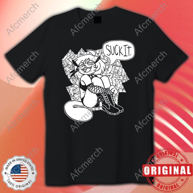 Suck It New Shirt