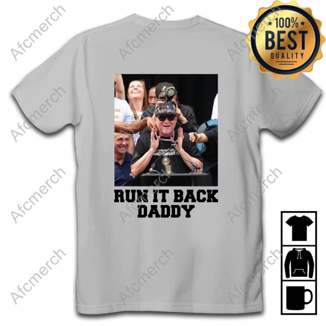 Official Run It Back Daddy Shirt