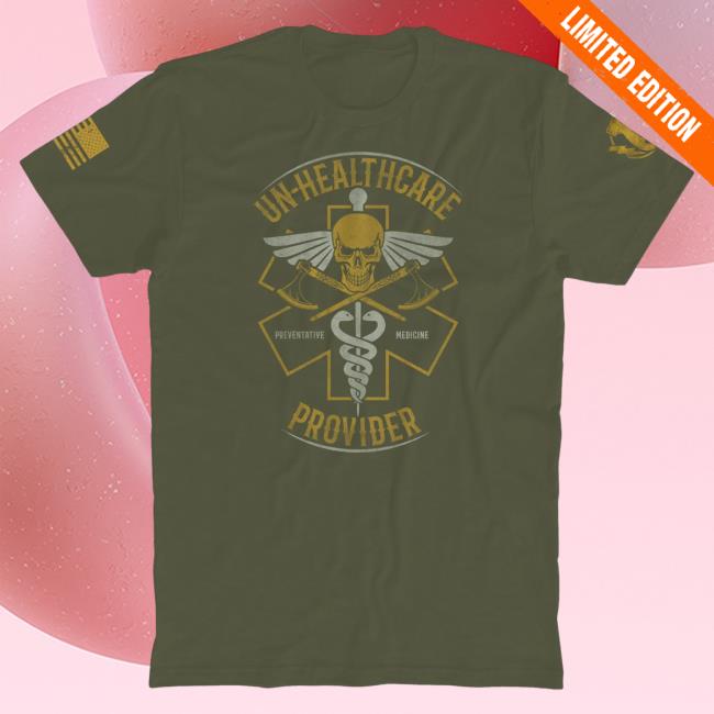 Official The Fat Electrician Merch Bunker Branding The Fat Electrician Un-Healthcare Provider Shirt Military Green BunkerBranding