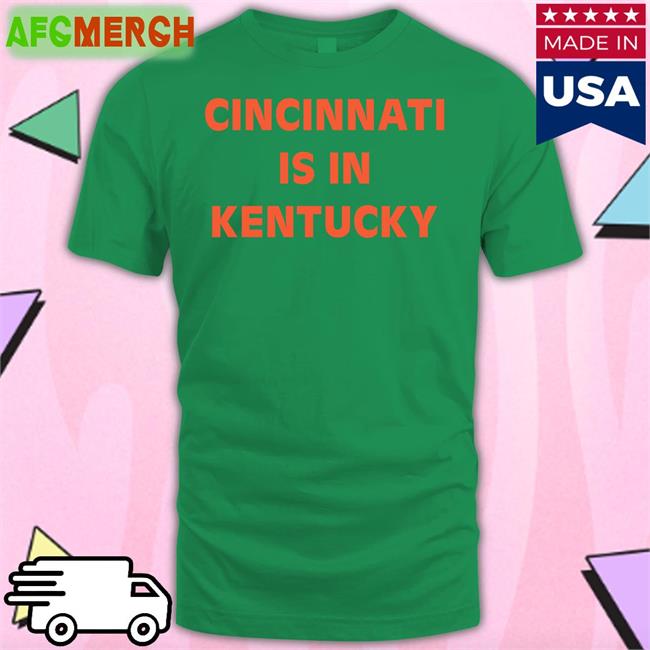 Sir Yacht Cincinnati Is In Kentucky Tee