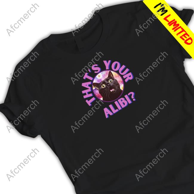 Official That's Your Alibi Cat Hoodie