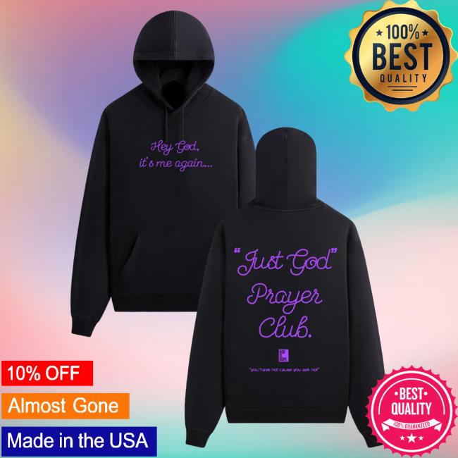 Official God Is Dope Store Merch Store God Is Dope Hey God, It's Me Again Hoody Godisdope God Is Dope Apparel Apparel Clothing