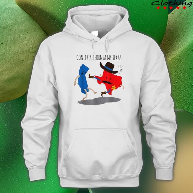 Official Don’t California My Texas Republican 2022 T Shirt