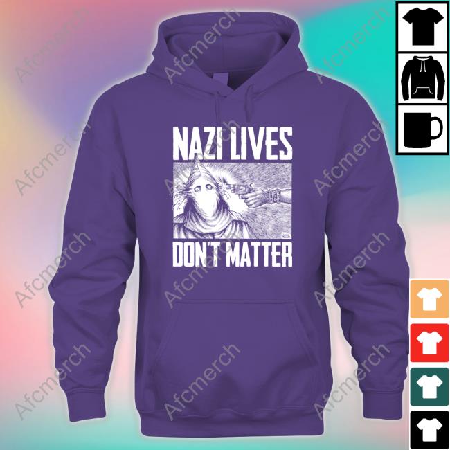 Nazi Lives Don't Matter Shirt