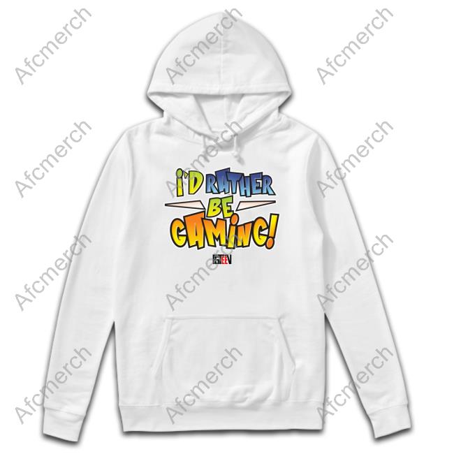 I'd Rather Be Gaming Hoodie