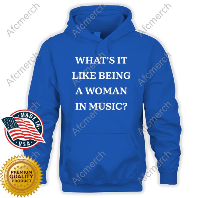 What's It Like Being A Woman In Music Long Sleeve T Shirt