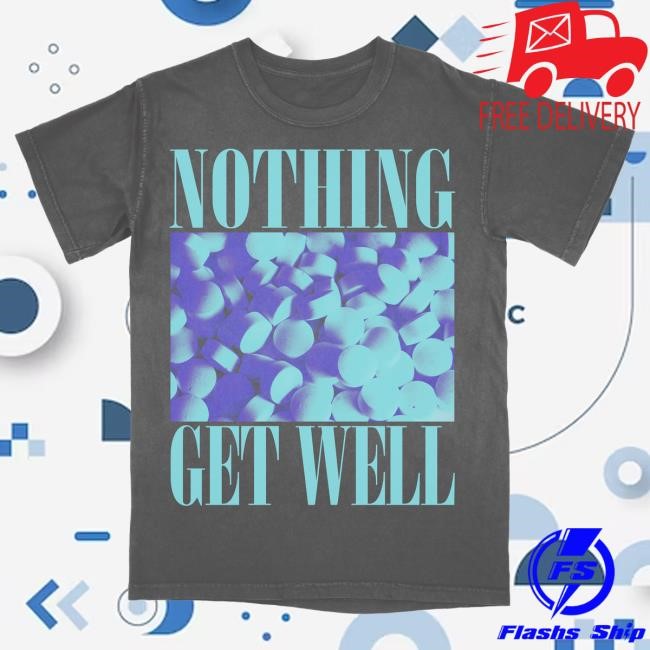 Official Band Of Nothing "Get Well" T Shirt