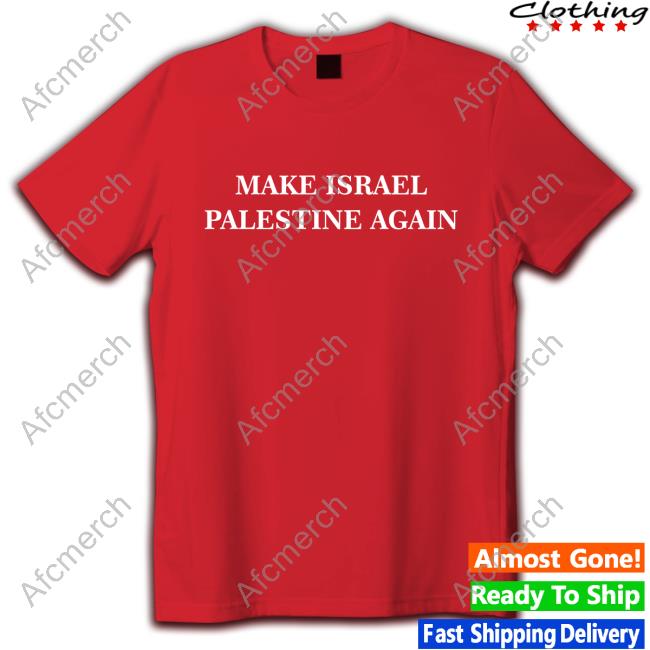 Make Israel Palestine Again Vintage Shirt