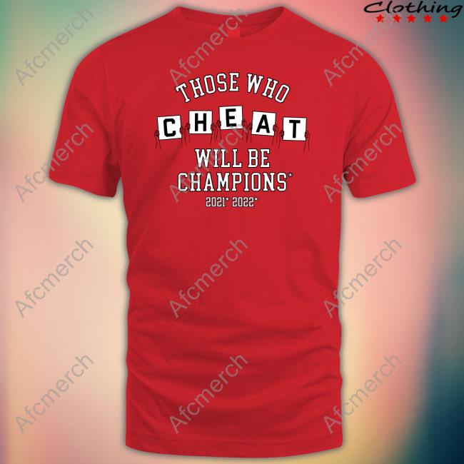 Eleven Warriors Merch Those Who Cheat Will Be Champions Shirt