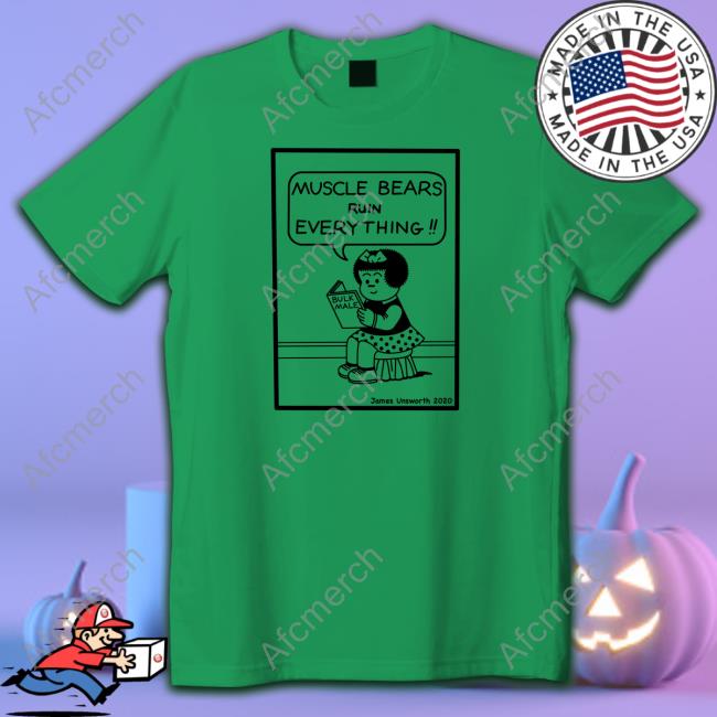 Muscle Bears Ruin Everything Bulk Male Tank James Unsworth Merch Muscle Bears Ruin Everything Bulk Male Sweatshirt