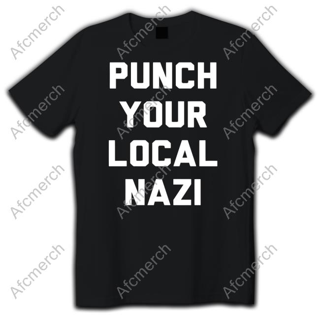 Punch Your Local Nazi Tee Shirt