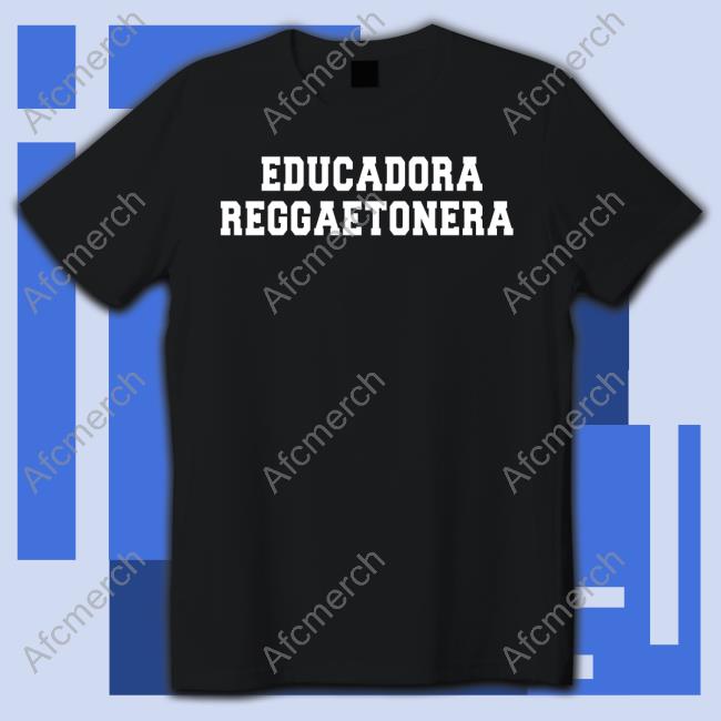 Educadora Reggaetonera T-Shirt