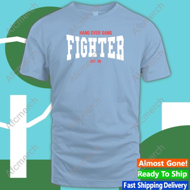 Hang Over Gang Fighter Est 88 Shirt
