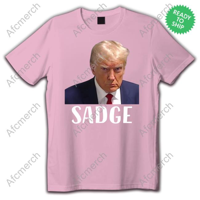 Trump Mugshot Sadge Shirt