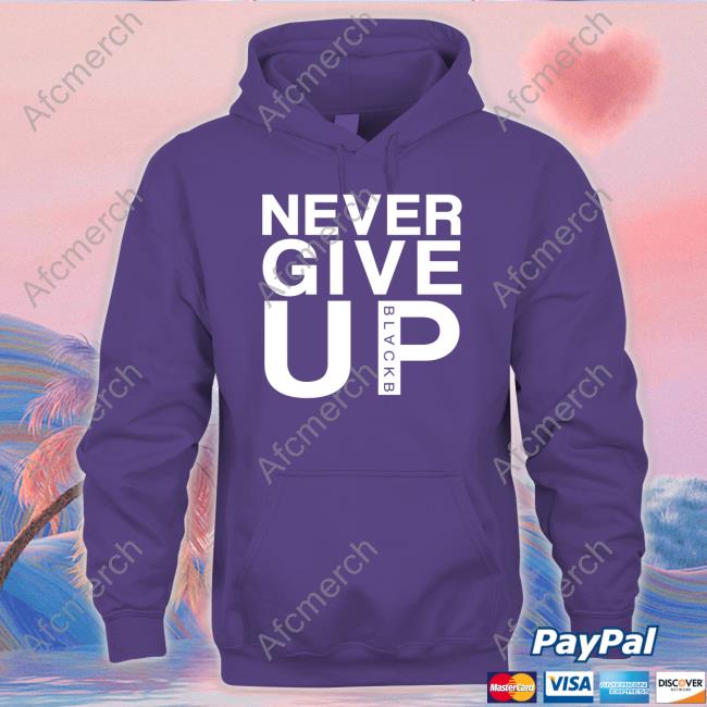 Never Give Up Black B Long Sleeve T Shirt