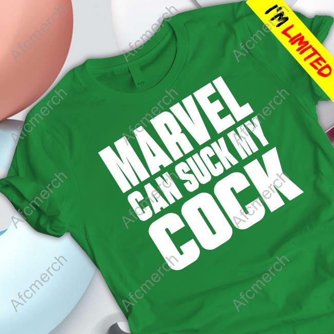 Marvel Can Suck My Cock Tee Marvel Can Suck My Cock Long Sleeve T Shirt Okbuddycinephile