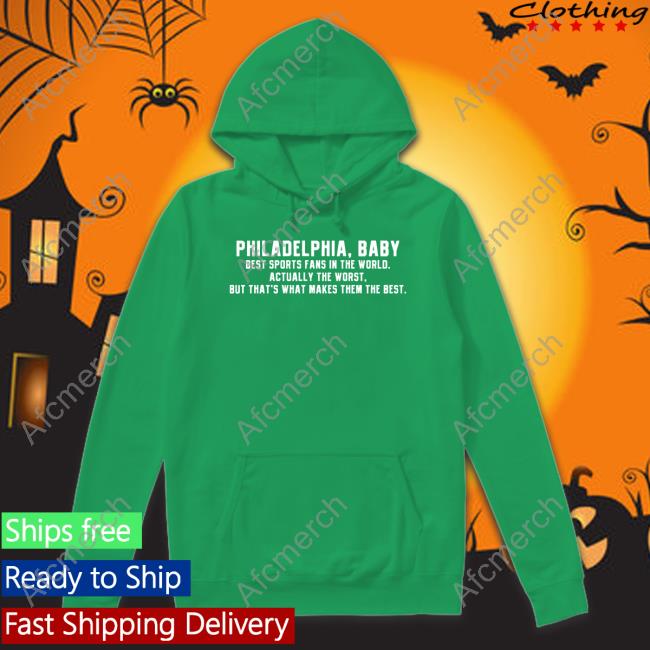 Barstool Sports Store Philadelphia Baby Best Sports Fans In The World Actually The Worst But That's What Makes Them The Best Shirt