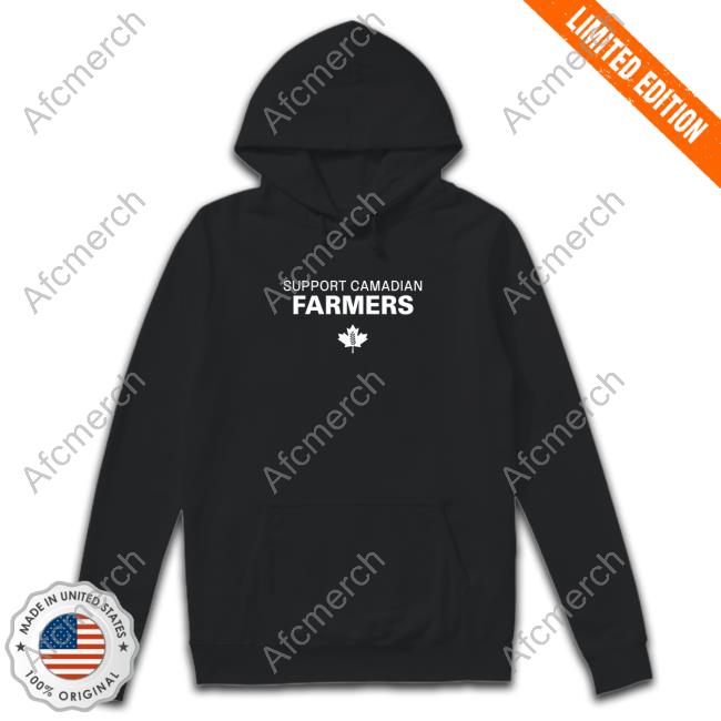 Official Support Canadian Farmers Hoodie