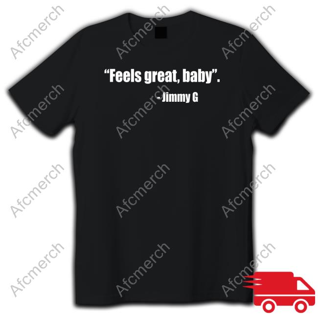 Feel Great Baby Jimmy G Sweatshirt