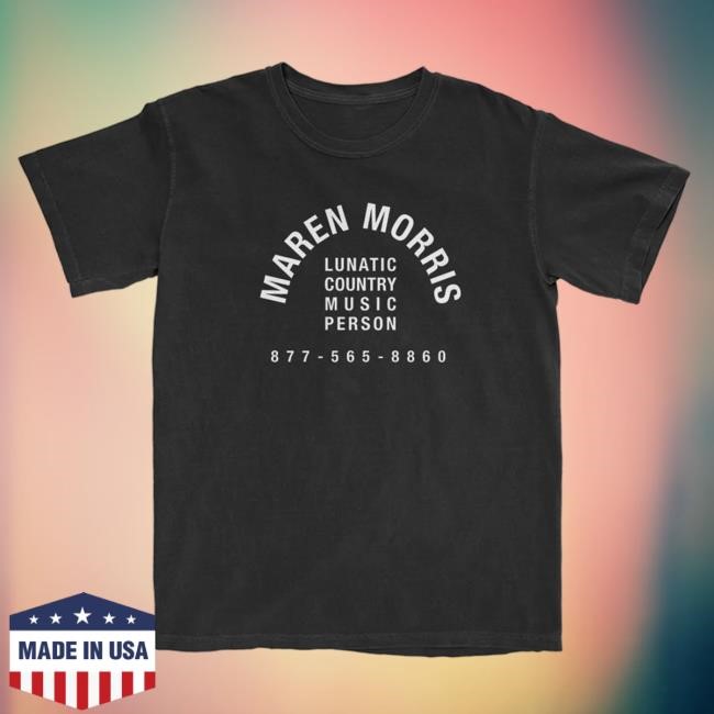 Official Shop Maren Morris Merch Lunatic Country Music Person Top Shirt