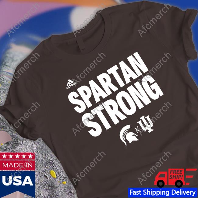 Official Indiana Basketball And Michigan State Basketball Spartan Strong T Shirts