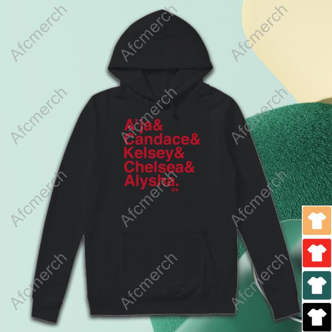 A'ja & Candace & Kelsey & Chelsea & Alysha Shirt