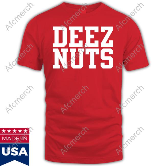 Shirts That Go Hard Deez Nuts Hoodie Shirtsthtgohard T-Shiirt