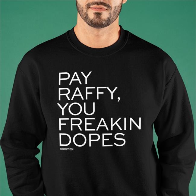 Surviving Grady Pay Raffy You Freakin Dopes Shirts Bonfire Merch Sox Addict