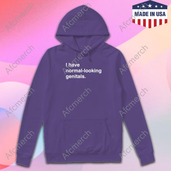 I Have Normal-Looking Genitals Long Sleeve Tee Shirtsthtgohard