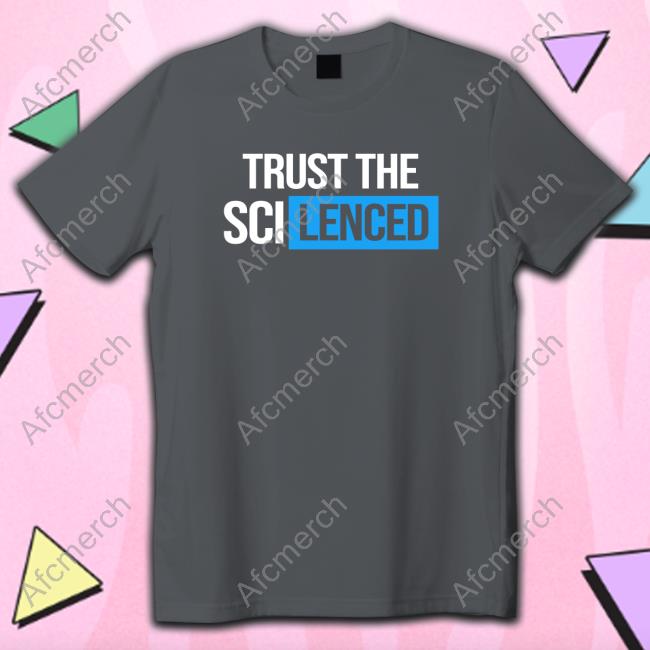 Official Trust The Scilenced Shirt New