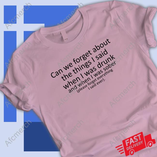 Shirtsthtgohard Can We Forget T-Shirt
