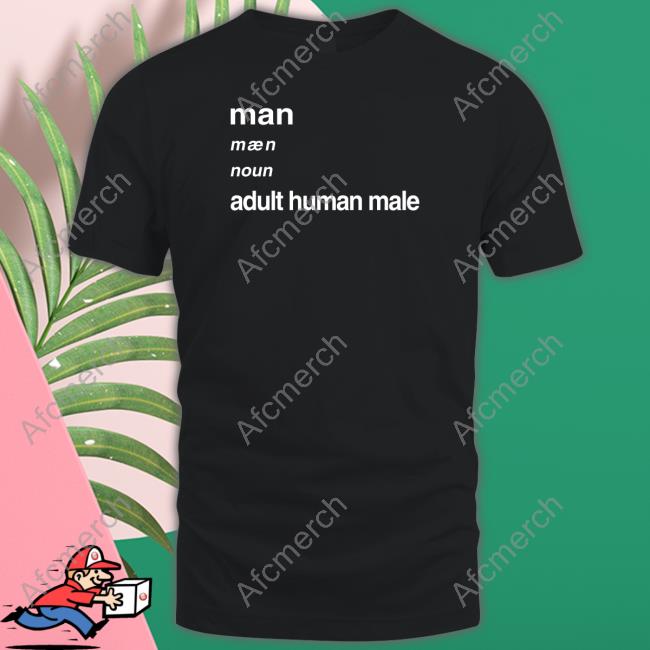 Man Maen Noun Adult Human Male Tee Shirt Robinsons Bar
