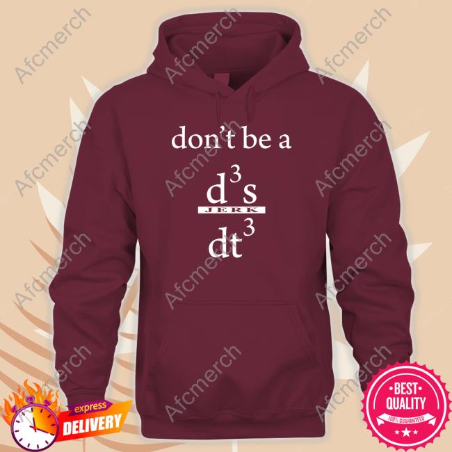 Don't Be A D3 S Jerk Dt3 Shirt Sushant Singh Rajput