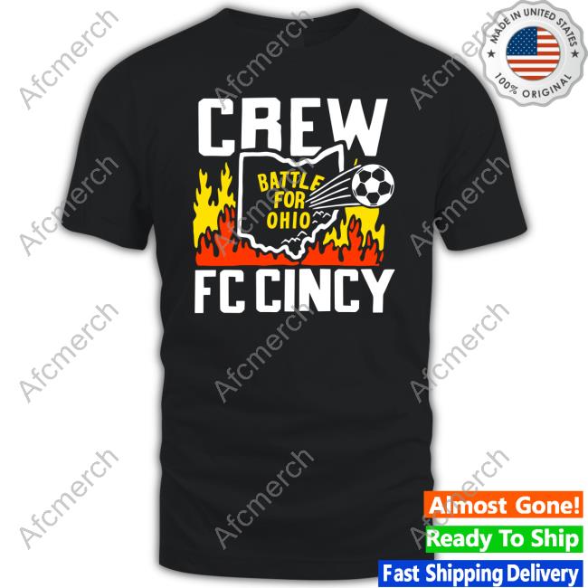 Battle For Ohio Crew and FC Cincy Shirt