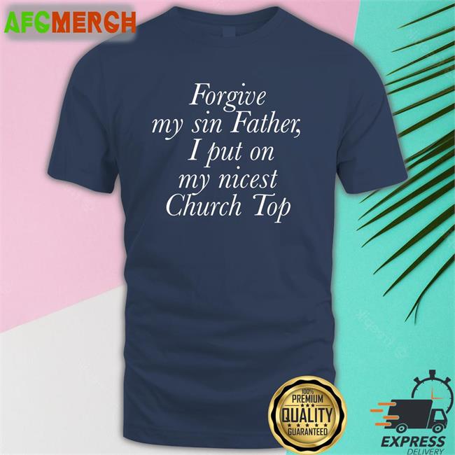 Seungwan Forgive My Sin Father I Put On My Nicest Church Top Classic TShirts Jess Gay4wannie