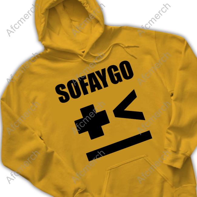 Sofaygo Tee Shirt Official Sofaygo Merchandise Sofaygo Tee Shirt